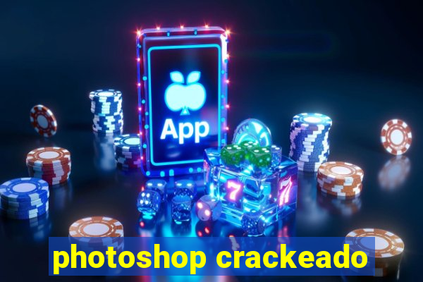 photoshop crackeado